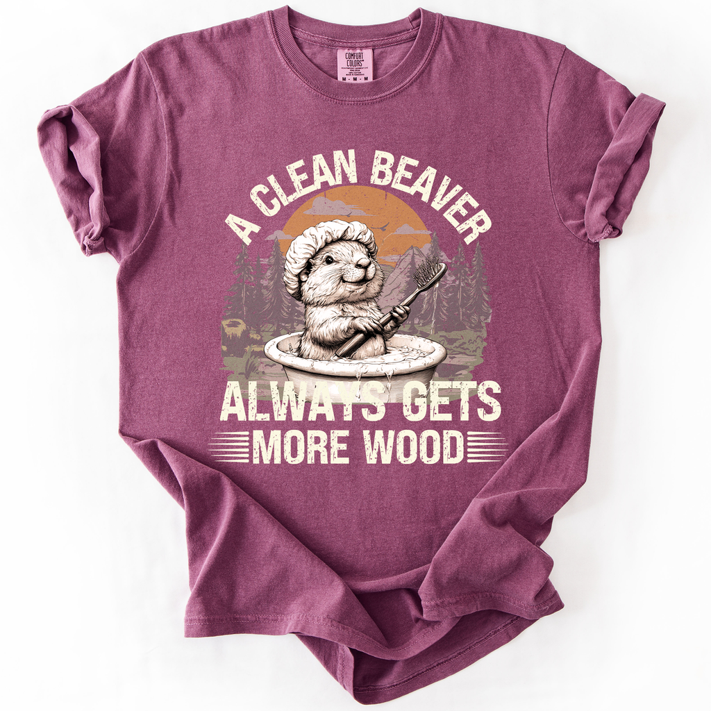 A Clean Beaver, Get More Wood Classic Dad Humor Design Edition Comfort Colors Tee