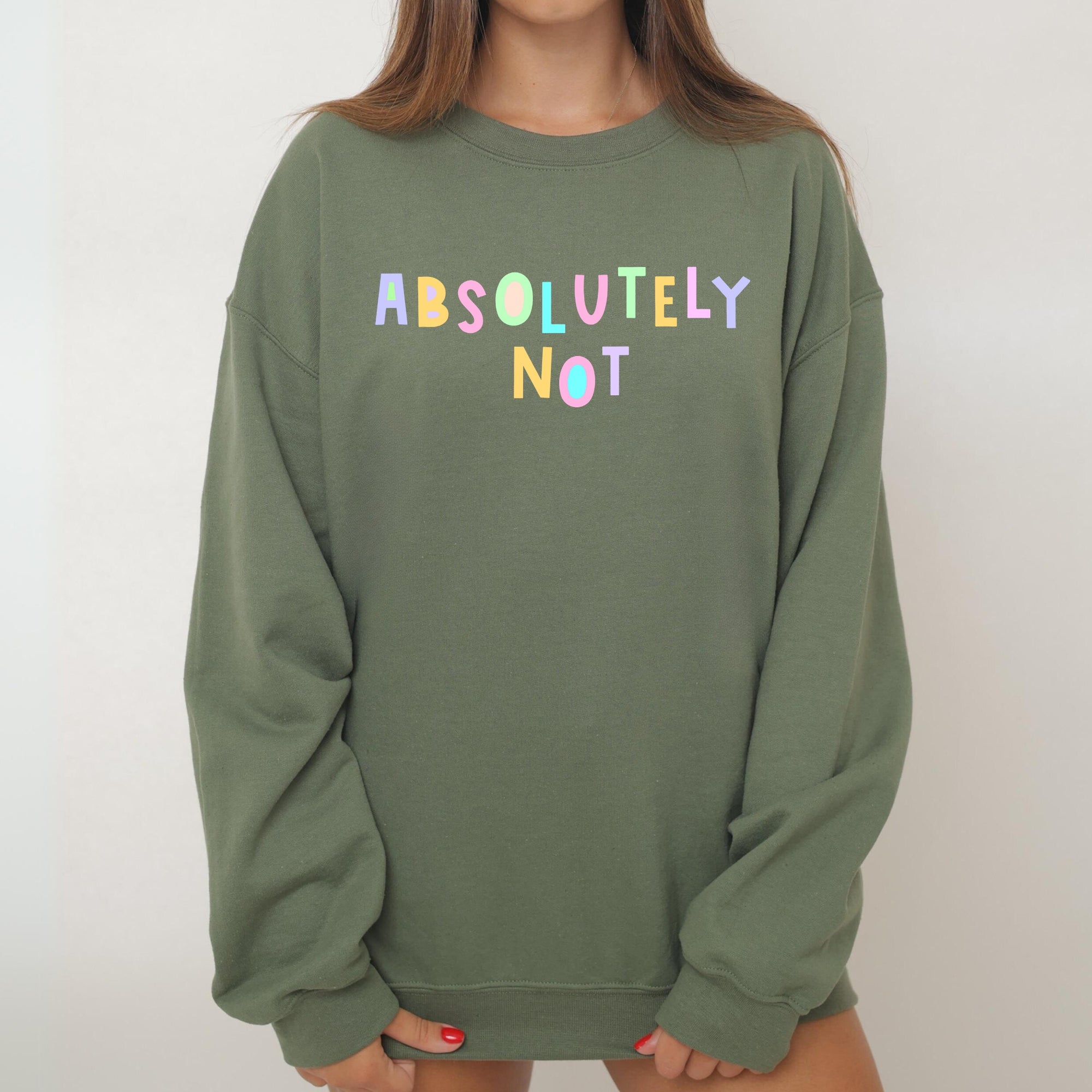Absolutely Not Positivity Sarcastic Encouraging Mindset Affirmations For Mental Health Awareness Sweatshirt