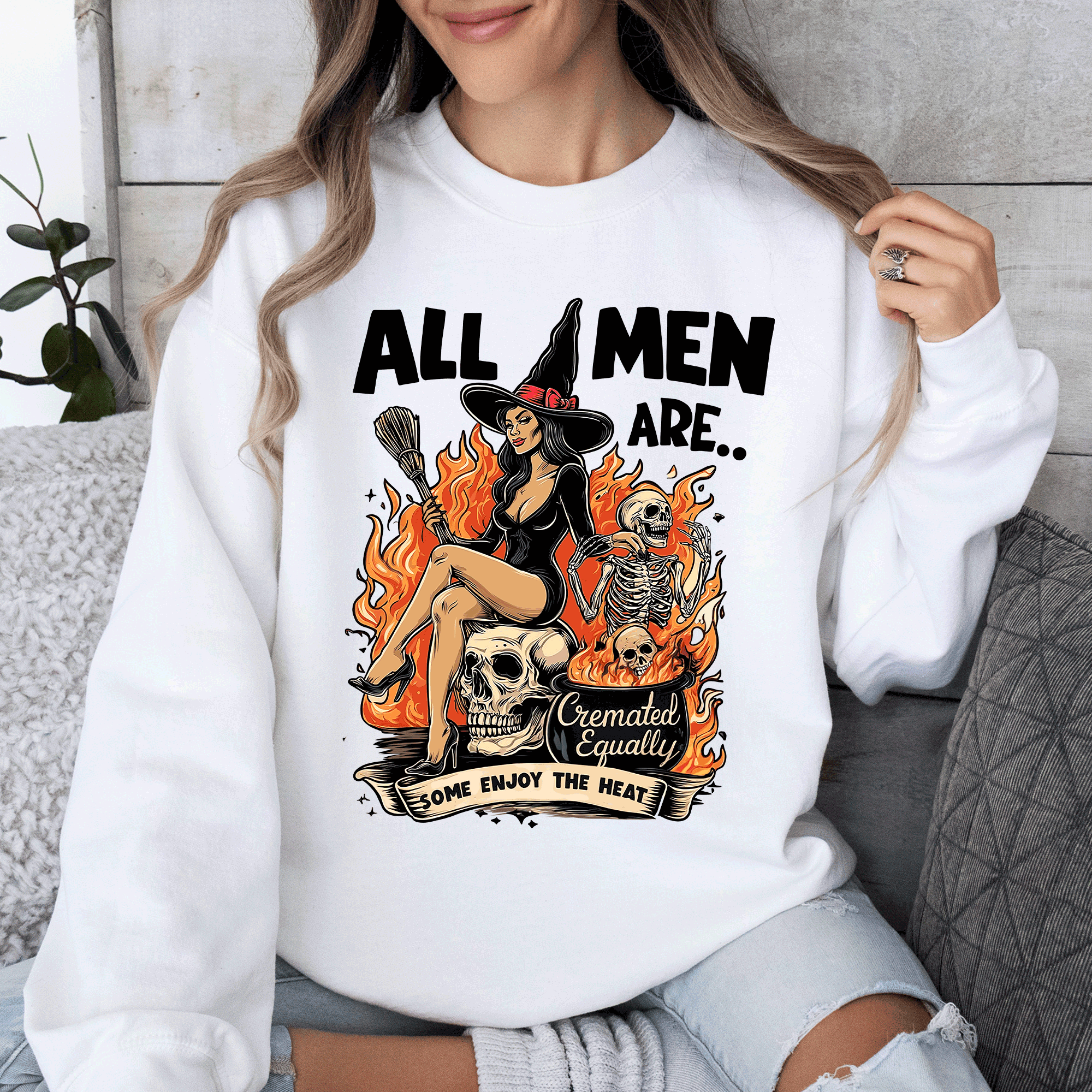 All Men Are Cremated Equally Witch Halloween Feminist Sarcastic Concept Sweatshirt