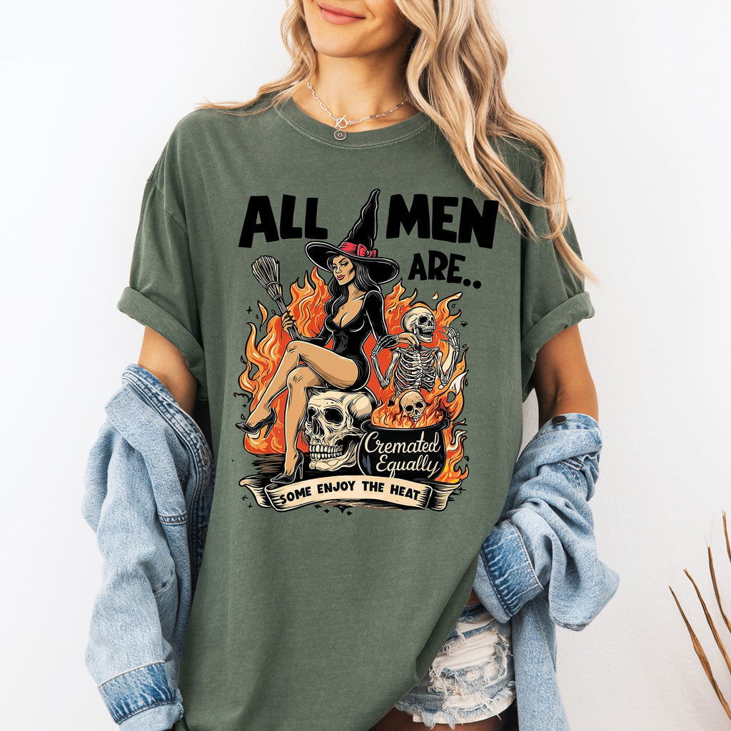 All Men Are Cremated Equally Halloween Witch Feminist Sarcastic Comfort Colors Tee
