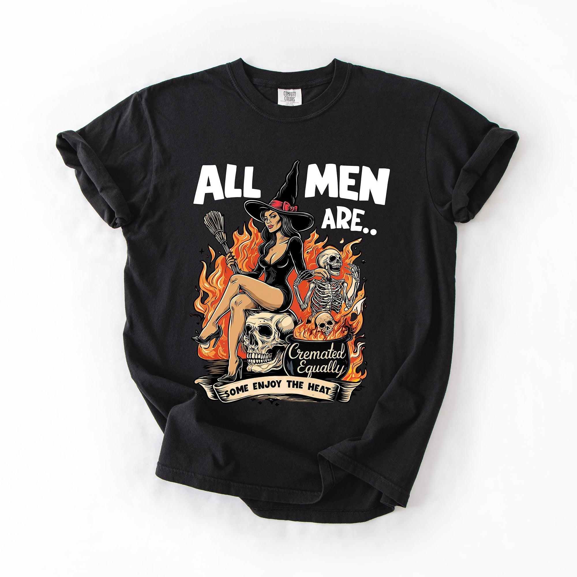 All Men Are Cremated Equally Halloween Witch Feminist Sarcastic Comfort Colors Tee