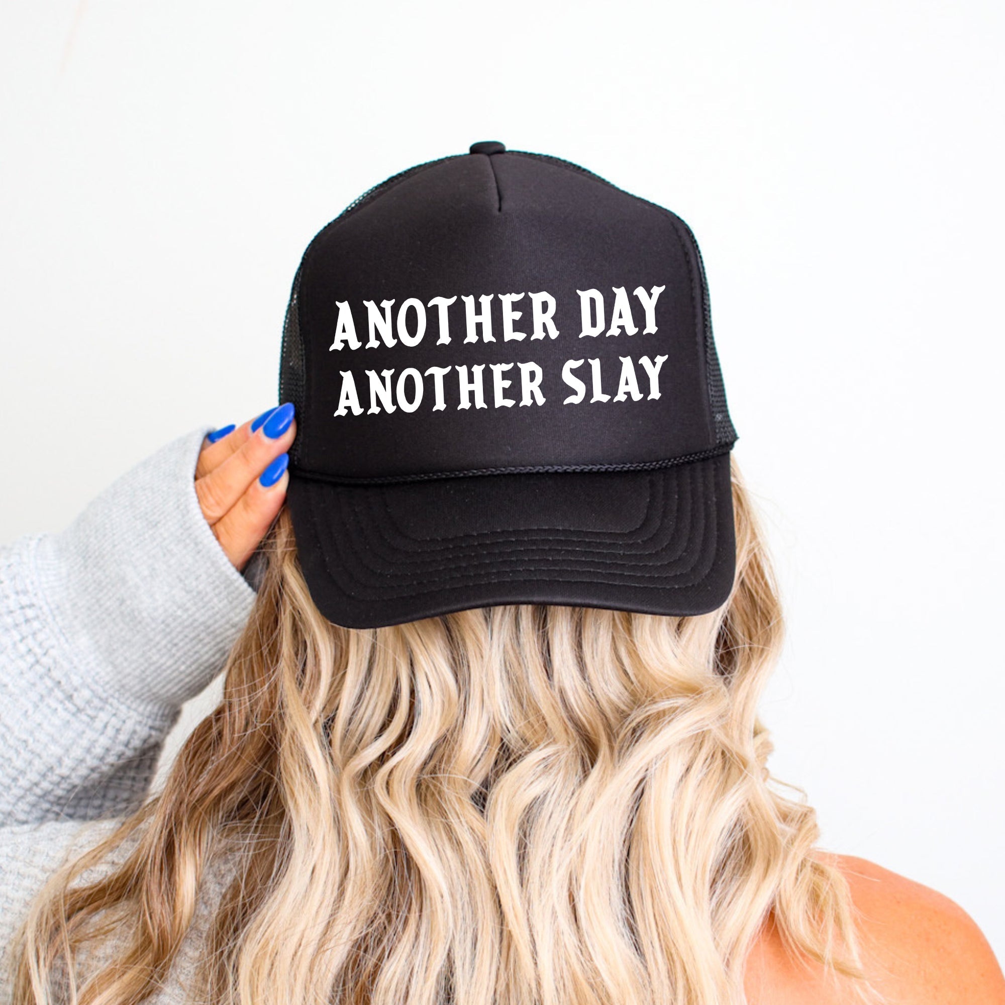 Another Day Another Slay Sassy Attitude Bold Graphic Statement Of Confidence Trucker Hat