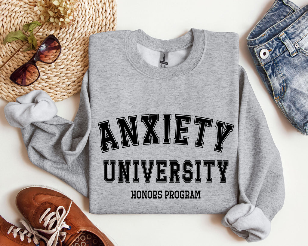 Anxiety University Sarcastic College Humor Graphic Typography Design For Study Breaks And Late Nights Sweatshirt