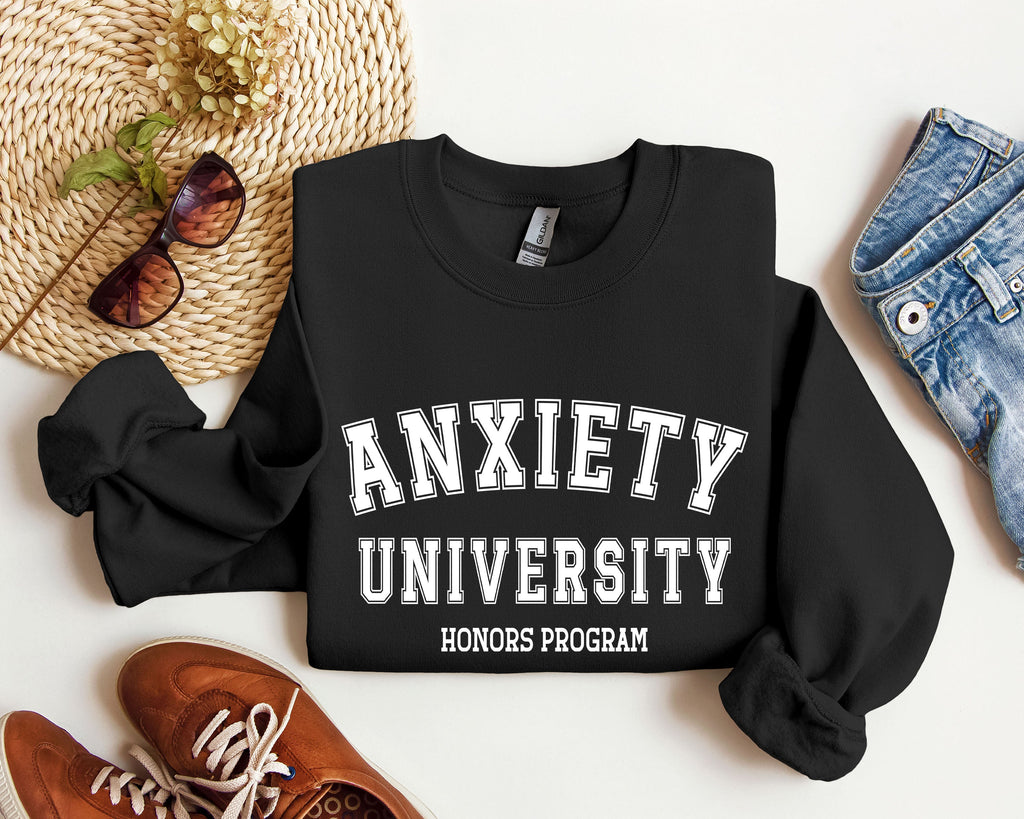 Anxiety University Sarcastic College Humor Graphic Typography Design For Study Breaks And Late Nights Sweatshirt