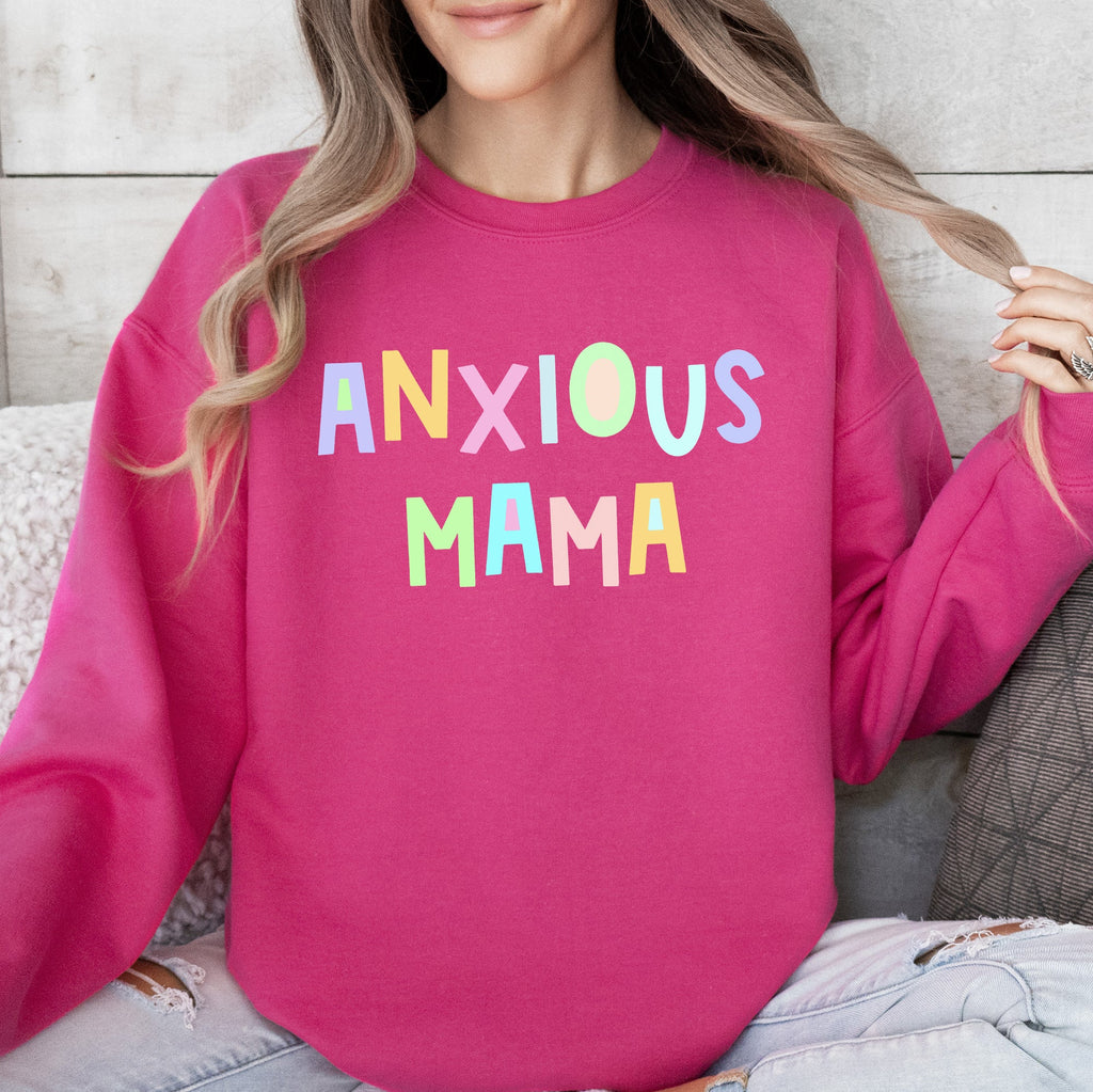 Anxious Mama Positivity And Humor Pastel Colorful Vibes For The Modern Mom Sweatshirt