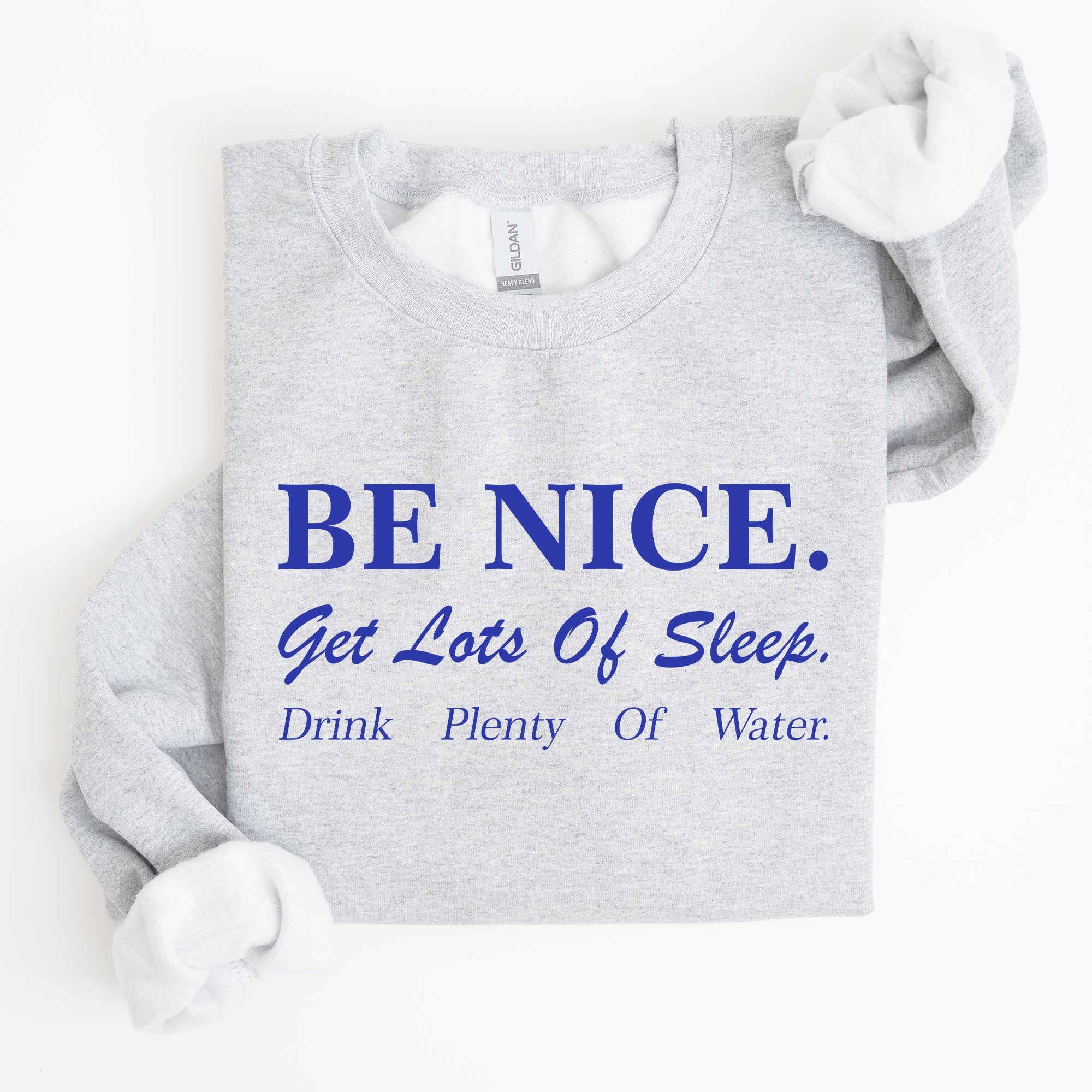 Be Nice Get Lots Of Sleep Self Care Self Love Sweatshirt