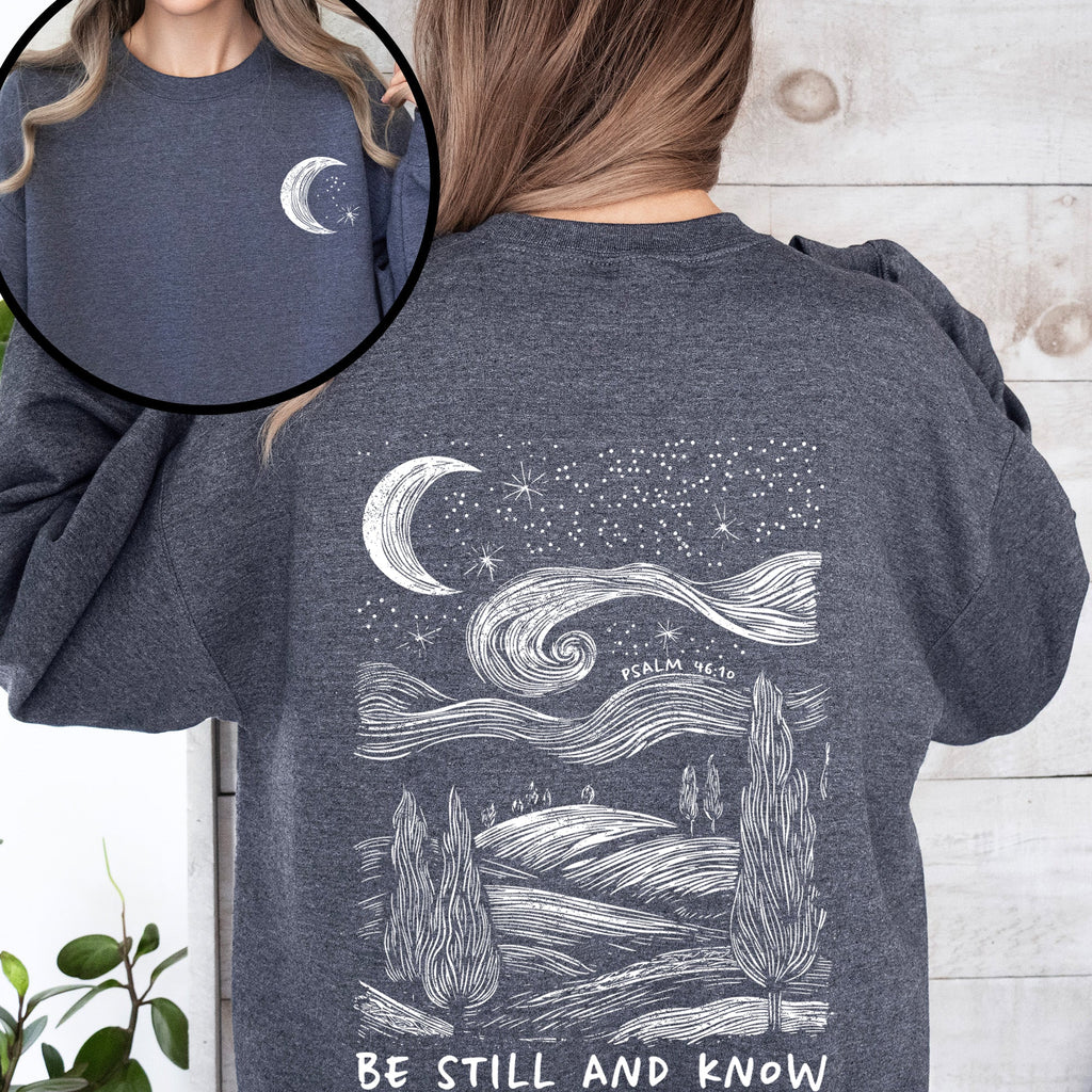 Be Still And Know Bible Verse Faith Christian Inspirational Religious Believers Sweatshirt