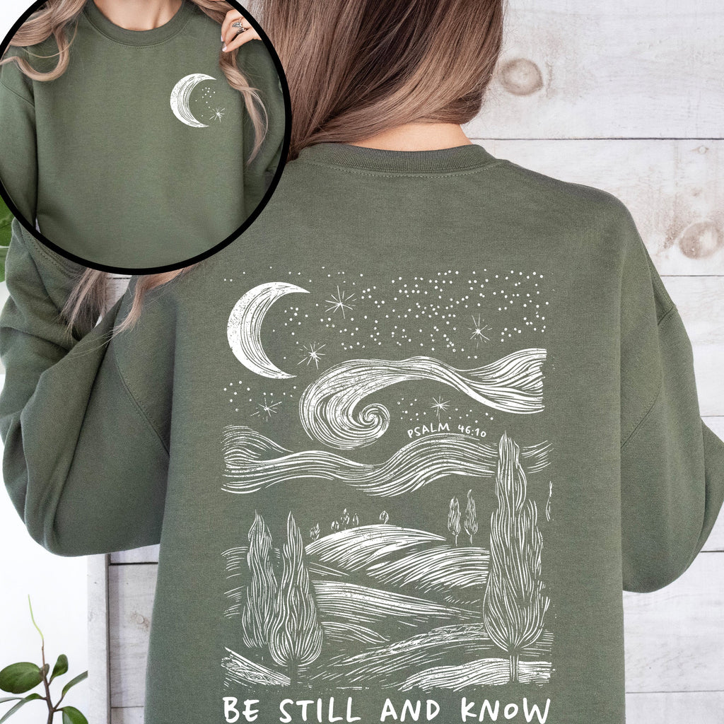 Be Still And Know Bible Verse Faith Christian Inspirational Religious Believers Sweatshirt