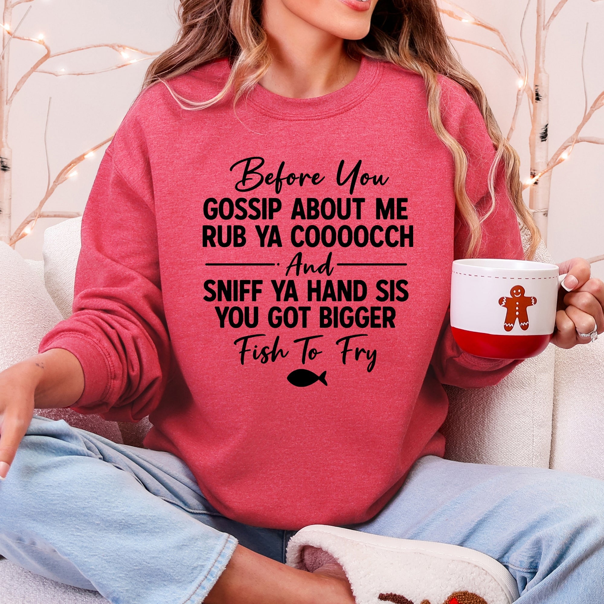 Before You Gossip Fish To Fry Dirty Sassy Unapologetic Sarcastic Statement Sweatshirt