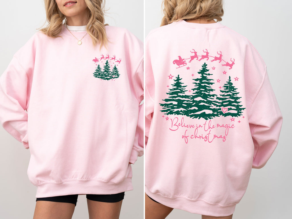 Believe In The Magic Of Christmas Santa Front And Back Christmas Trees Winter Snow Xmas Sweatshirt