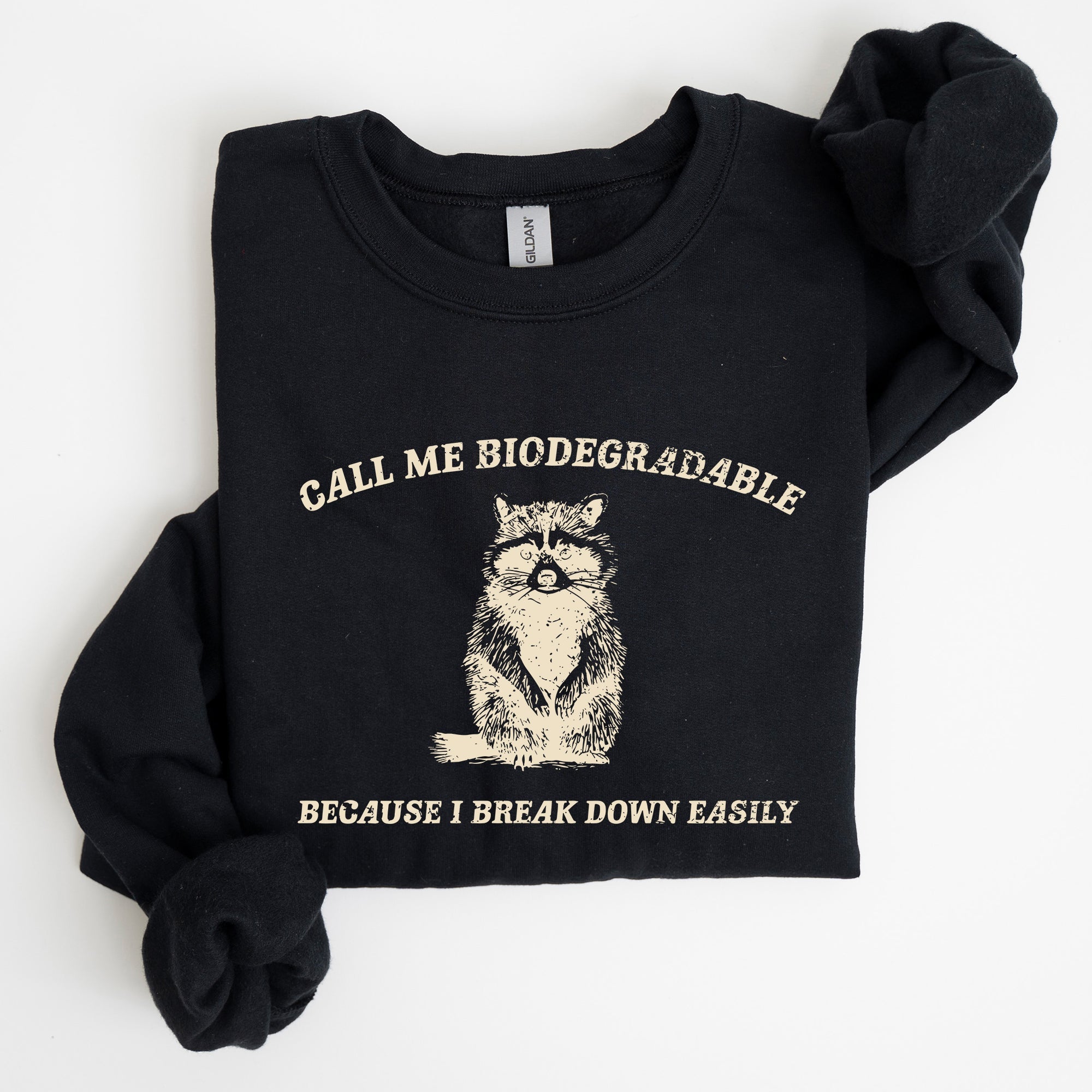 Biodegradable Mental Health Meme Eco Conscious Awareness Design Celebrating Compassion And Sustainability Sweatshirt