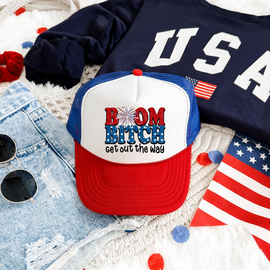 Boom Bitch, Get Out The Way Sassy Patriotic Edition Bold Statement For Proud Americans Snapback Trucker Hat