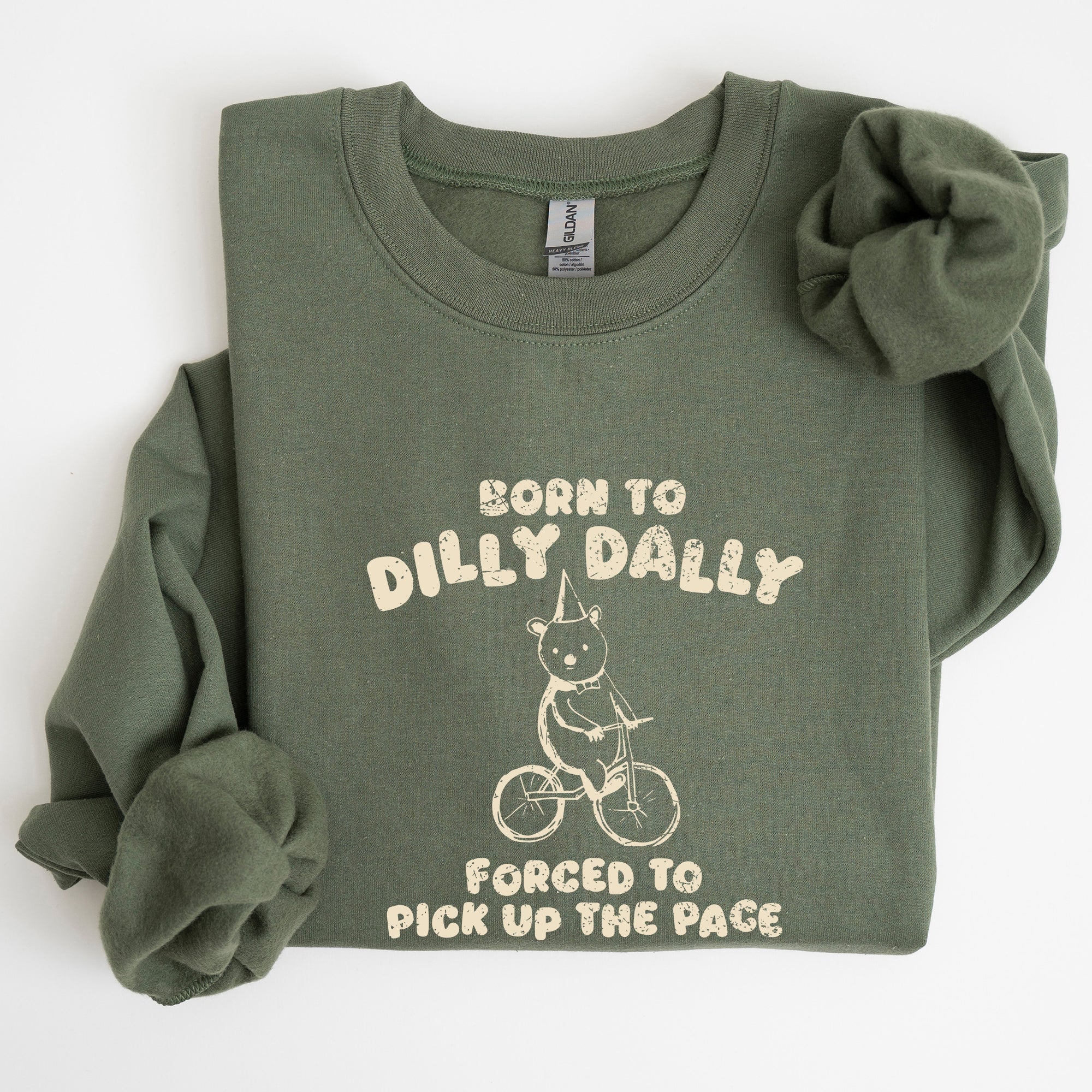 Born To Dilly Dally Bear Meme Sweatshirt