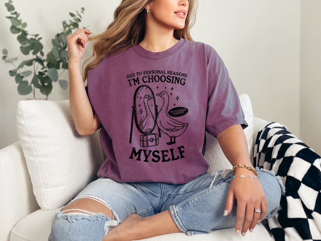 Choosing Myself Mental Health Self Care Meme Positive Reminder Daily Affirmation Comfort Colors Tee