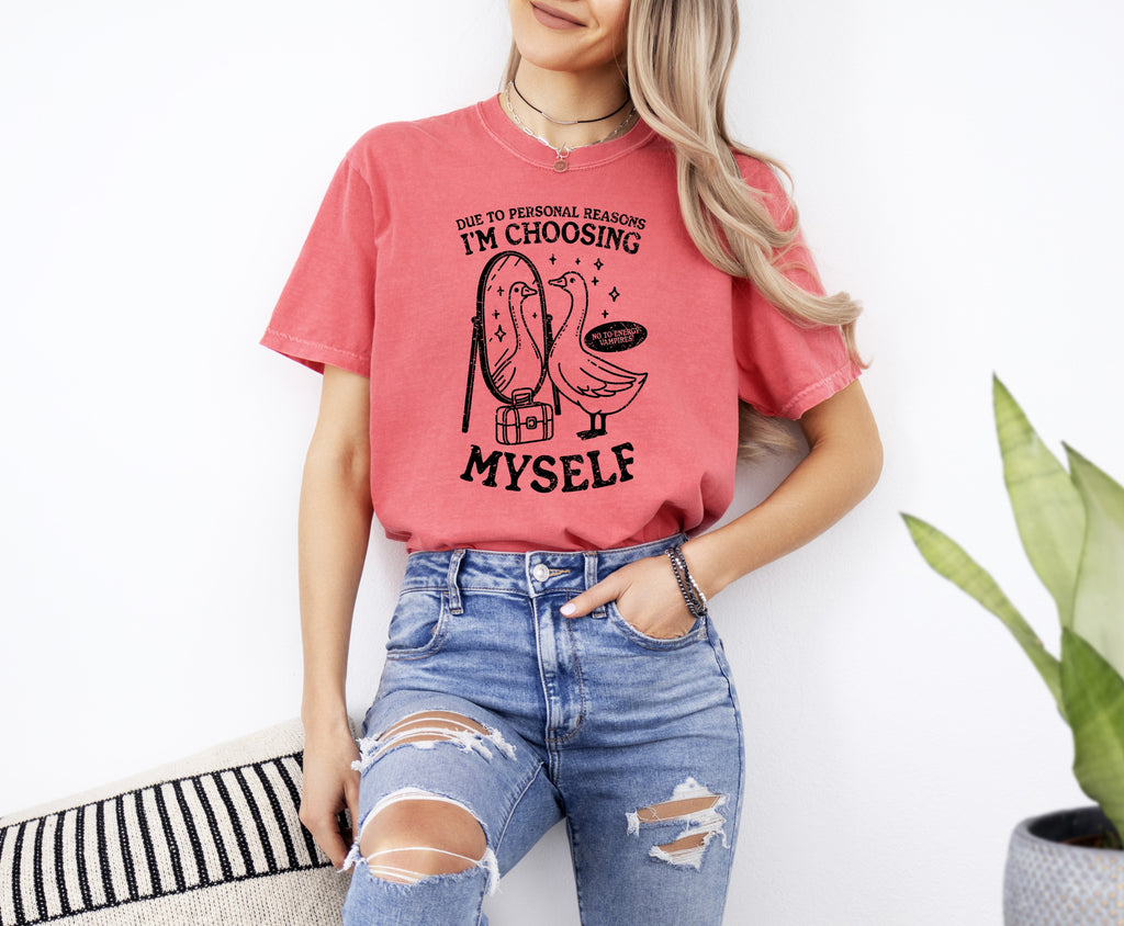 Choosing Myself Mental Health Self Care Meme Positive Reminder Daily Affirmation Comfort Colors Tee