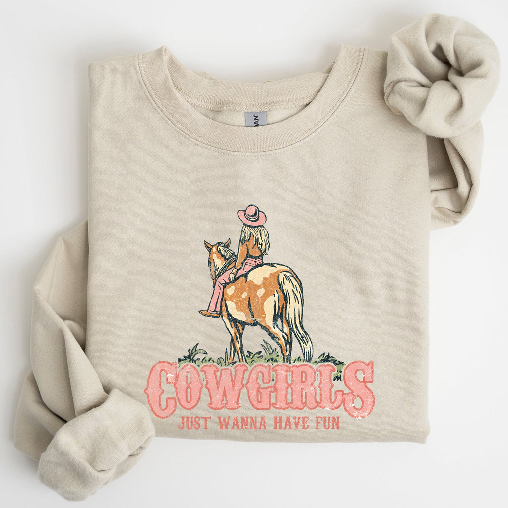 Cowgirl Just Want To Have Fun Western Horse Theme Vintage Inspired Ranch Life Cowgirl Spirit Sweatshirt