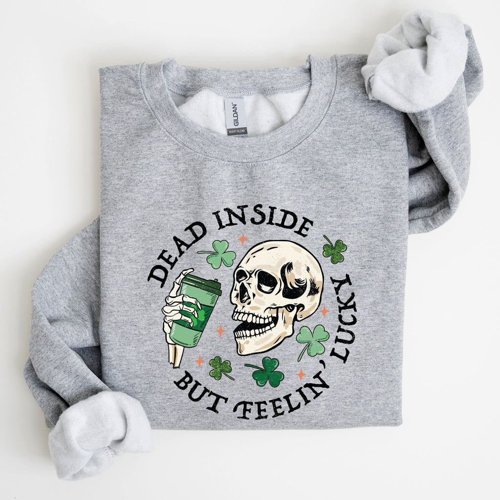 Dead Inside But Feeling Lucky St Patrick's Day Holiday Edition Premium Sweatshirt