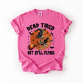 Dead Tired But Still Flying Halloween Witch Spellbound Edition Comfort Colors Tee