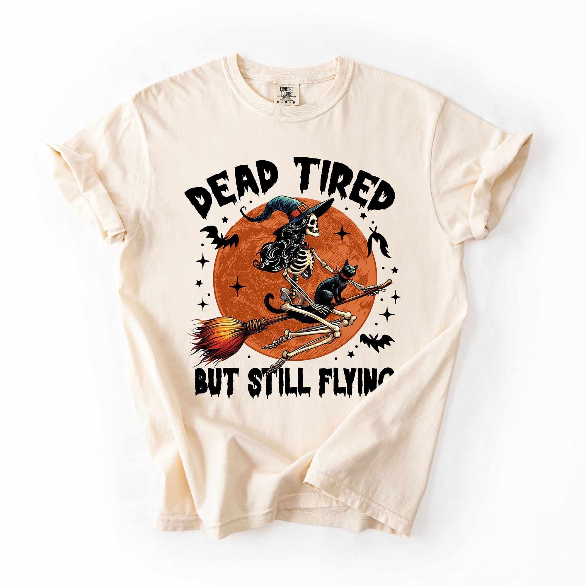 Dead Tired But Still Flying Halloween Witch Spellbound Edition Comfort Colors Tee