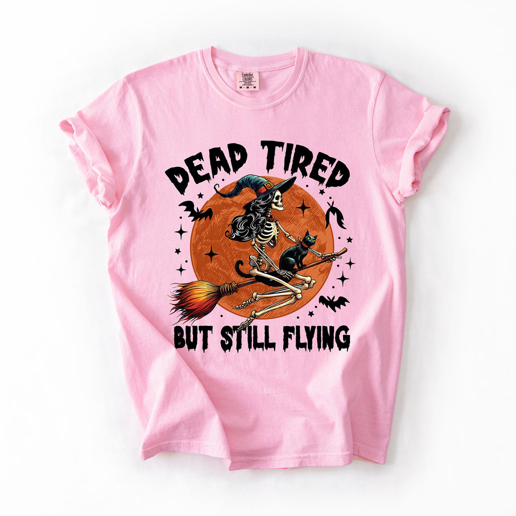 Dead Tired But Still Flying Halloween Witch Spellbound Edition Comfort Colors Tee