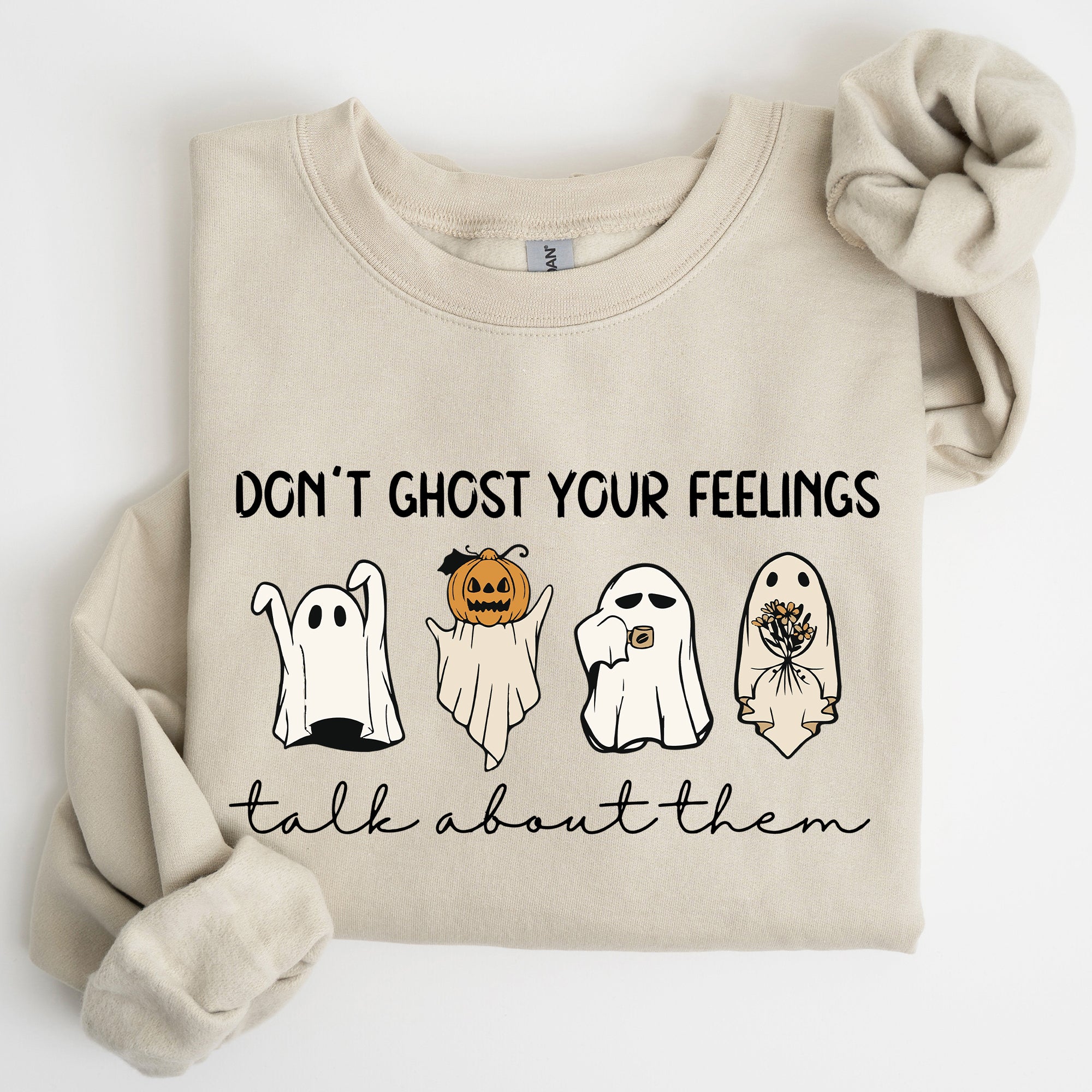 Don't Ghost Your Feeling Talk Positivity Mental Health Halloween Teacher Spooky Sweatshirt