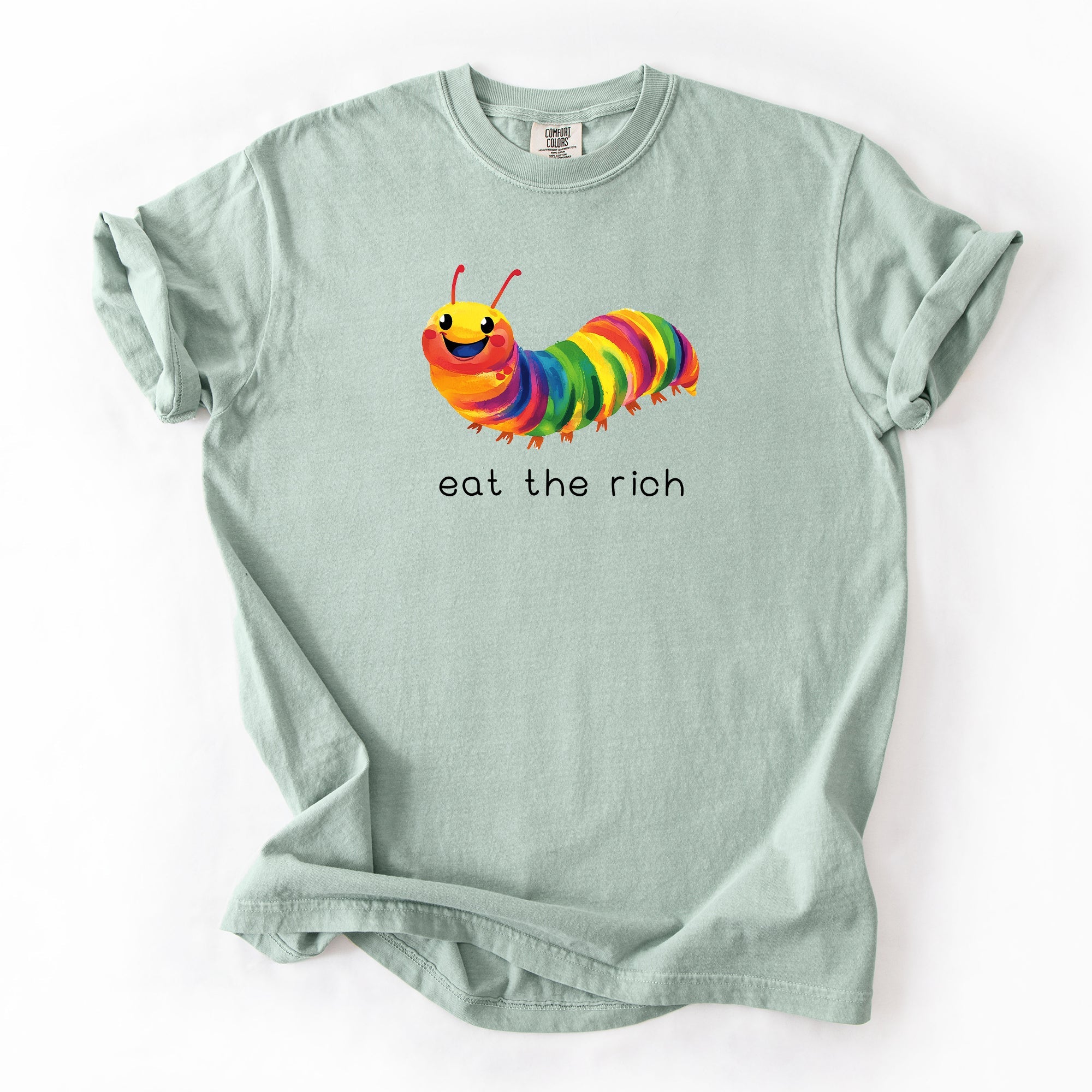 Eat The Rich Hungry Caterpillar Colorful Bold Satire Graphic Style Print Modern Streetwear Statement Comfort Colors Tee