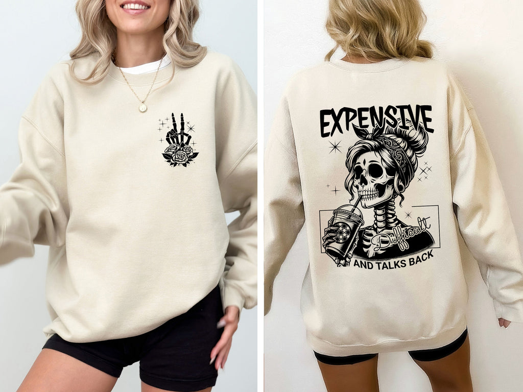 Expensive Difficult Talks Back Mom Mother Skeleton Statement Design Edition Sweatshirt