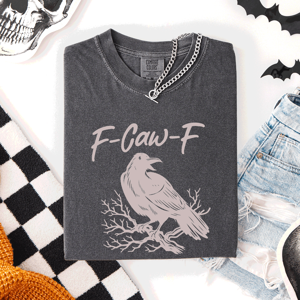 F Caw F Raven Crow Halloween Gothic Witch Spooky Nightfall Velvet Shadows Comfort Colors Tee