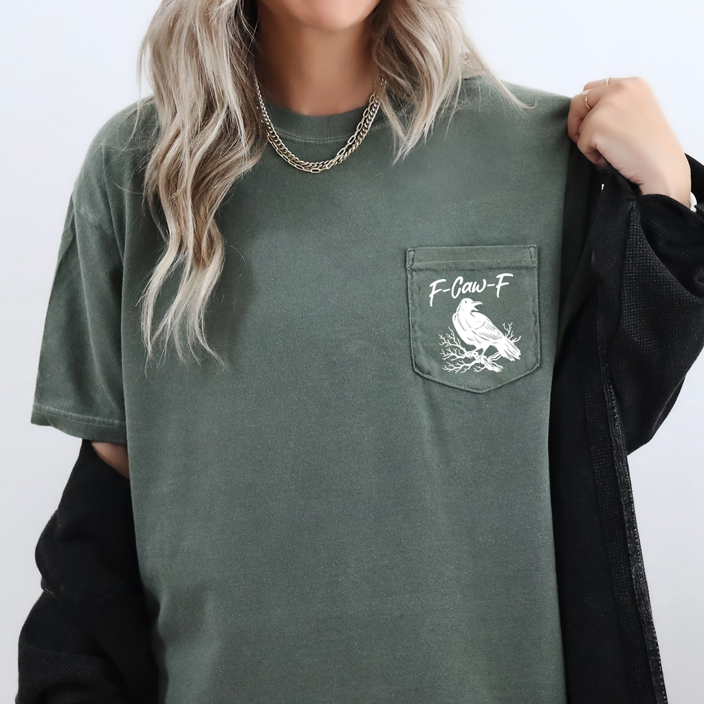 F Caw F Raven Crow Gothic Halloween Witch Spooky Dark Humor Crude Crass Laughs Pocket Vibe Comfort Colors Tee
