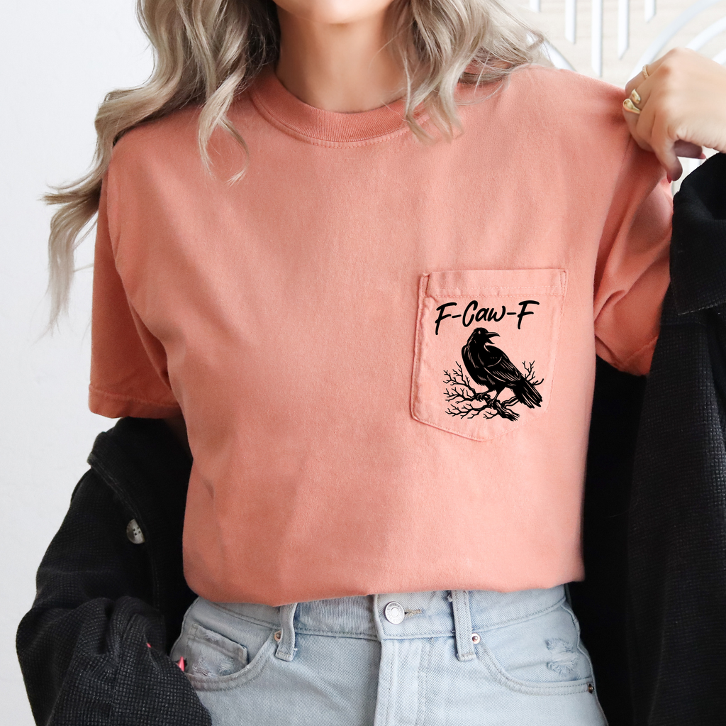 F Caw F Raven Crow Gothic Halloween Witch Spooky Dark Humor Crude Crass Laughs Pocket Vibe Comfort Colors Tee