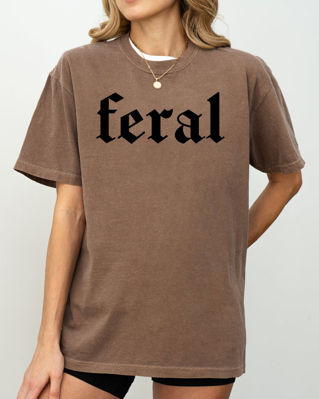 Feral Meme Vulgar Suggestive Trendy Graphic Fusion Bold Statement Comfort Colors Tee