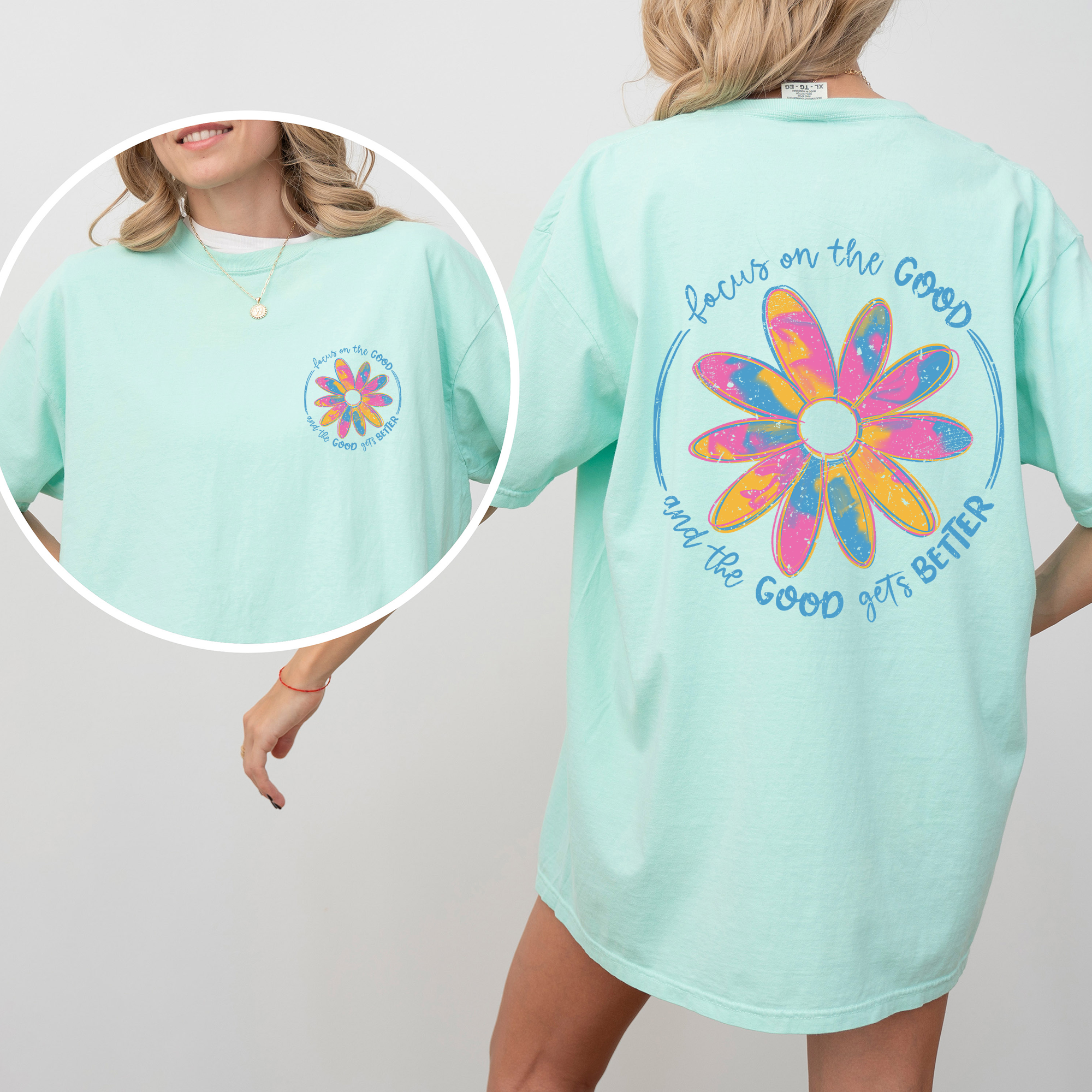 Focus On The Good Flowers Front And Back Retro Positivity Daily Reminder Comfort Colors Tee