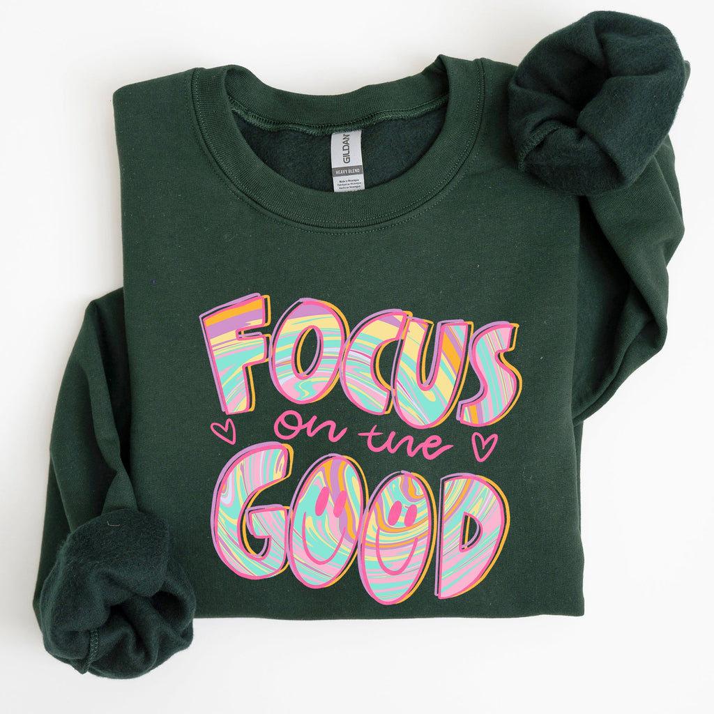 Focus On The Good Retro Groovy Positivity Mental Health Awareness And Positive Vibes Sweatshirt