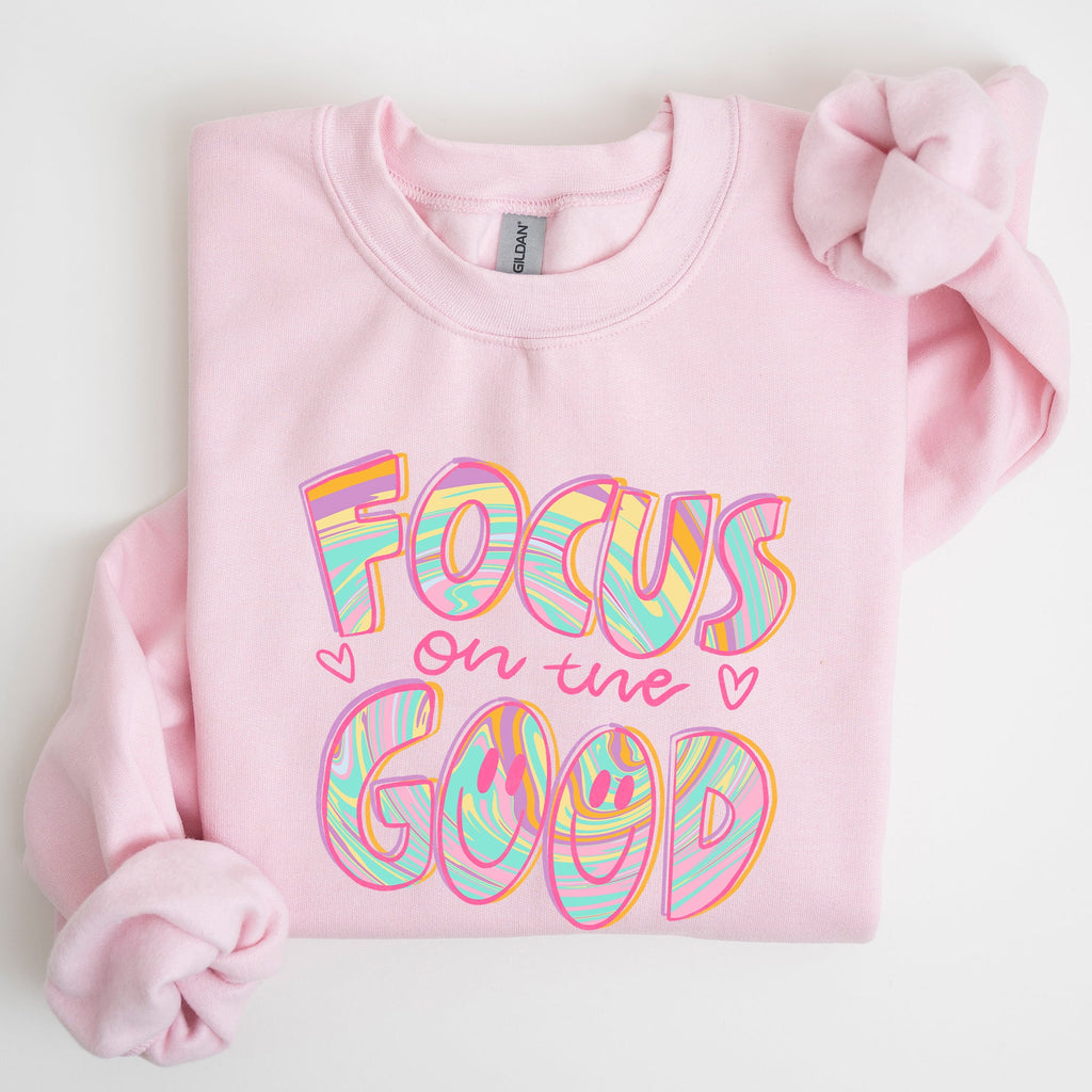 Focus On The Good Retro Groovy Positivity Mental Health Awareness And Positive Vibes Sweatshirt