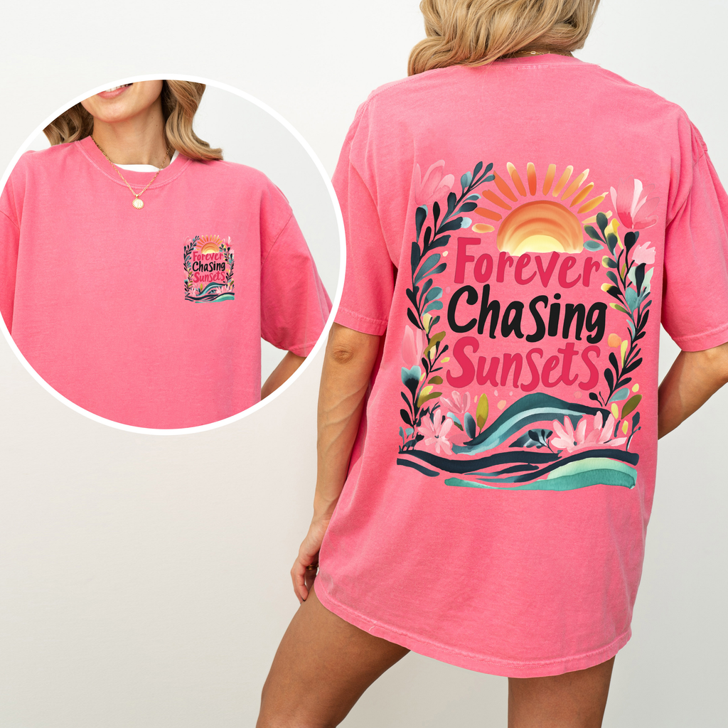Forever Chasing Sunsets Beach Summer Flowers Botanical Front And Back Comfort Colors Tee