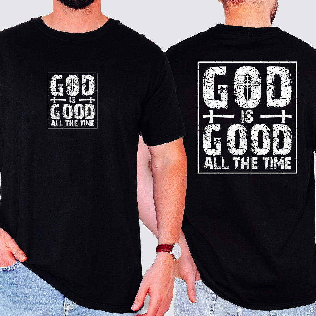 God Is Good All The Time Faith Jesus Christian Gospel Praise Worship Bible Verse Comfort Colors Tee