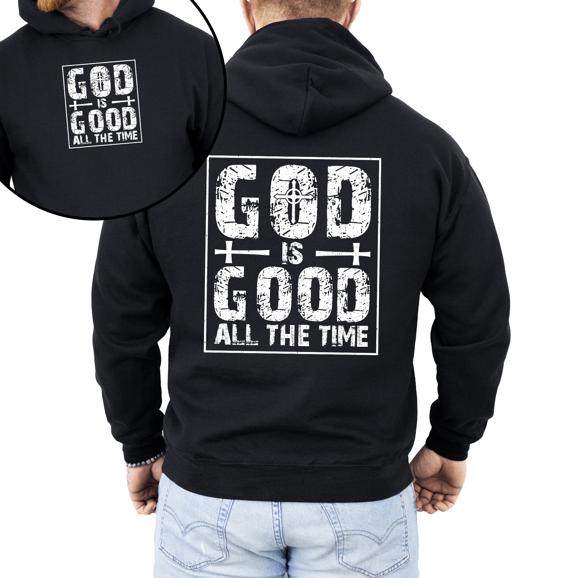 God Is Good All The Time Faith Jesus Christian Religious Gospel Hooded Sweatshirt