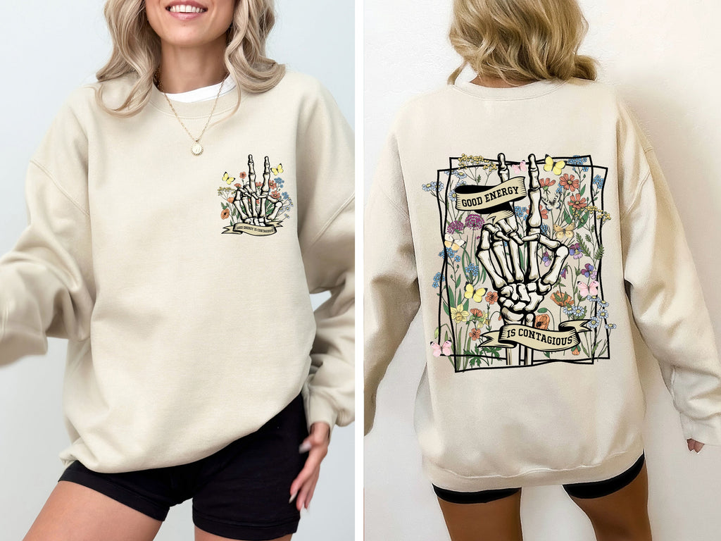 Good Energy Is Contagious Skeleton Butterfly Spirit Art Eternal Vibe Design Edition Sweatshirt