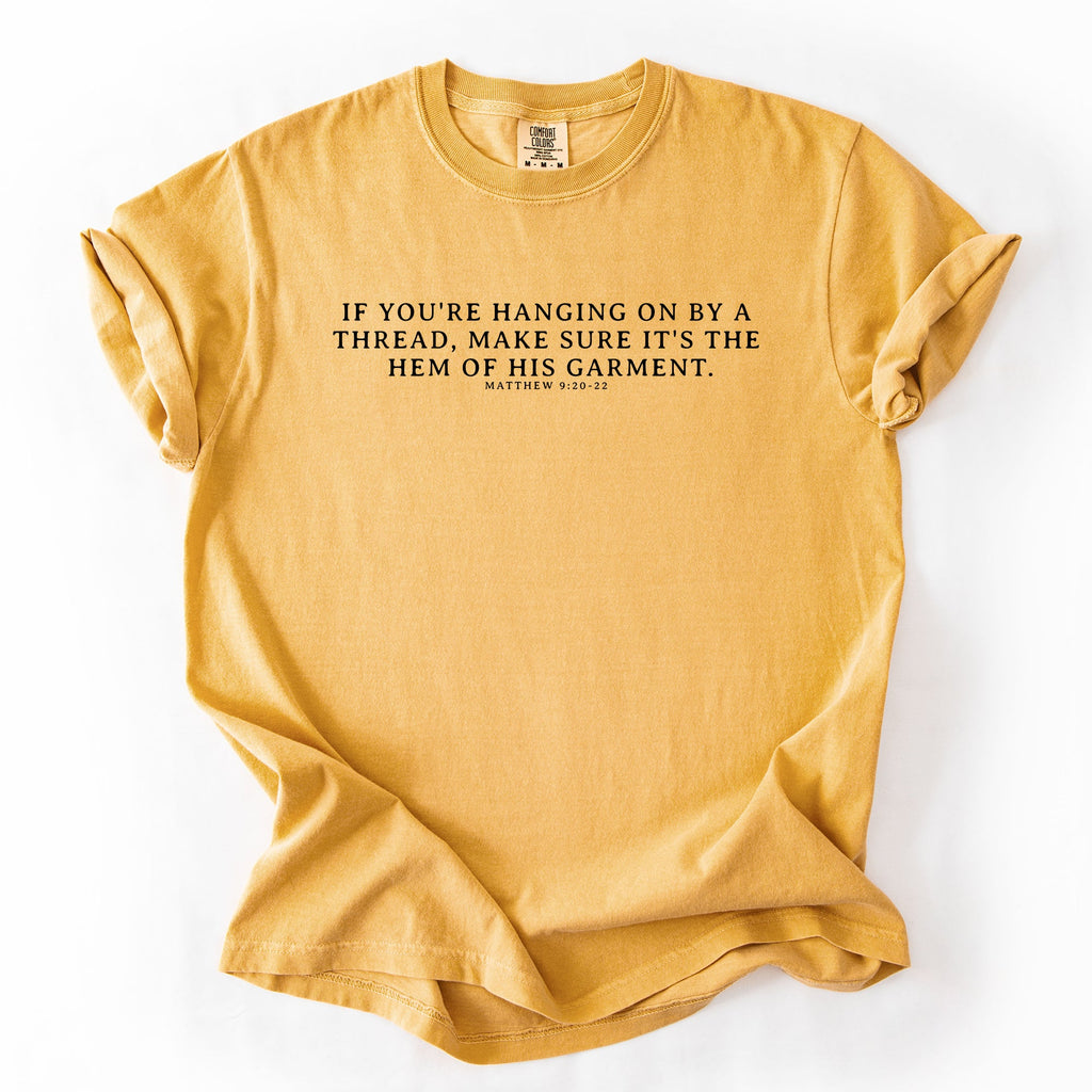 Hem Of His Garment Faith Gospel Jesus Victory Scripture Quote Comfort Colors Tee