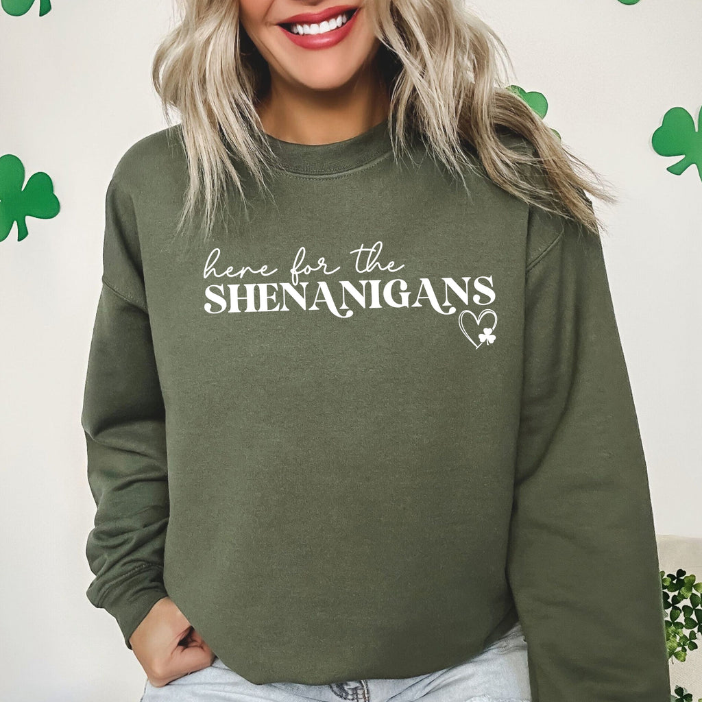 Here For The Shenanigans Irish St Patrick's Day Party Mood Celebration Vibes Exclusive Limited Edition Sweatshirt