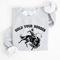 Hold Your Horses Rodeo Cowboy Western Rodeo Theme Vintage Graphic Cozy Sweatshirt
