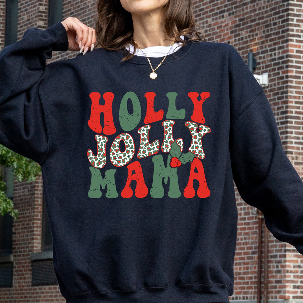 Holly Jolly Mama Christmas Winter Santa Xmas Cozy Holiday Family Gatherings Festive Cheer Sweatshirt
