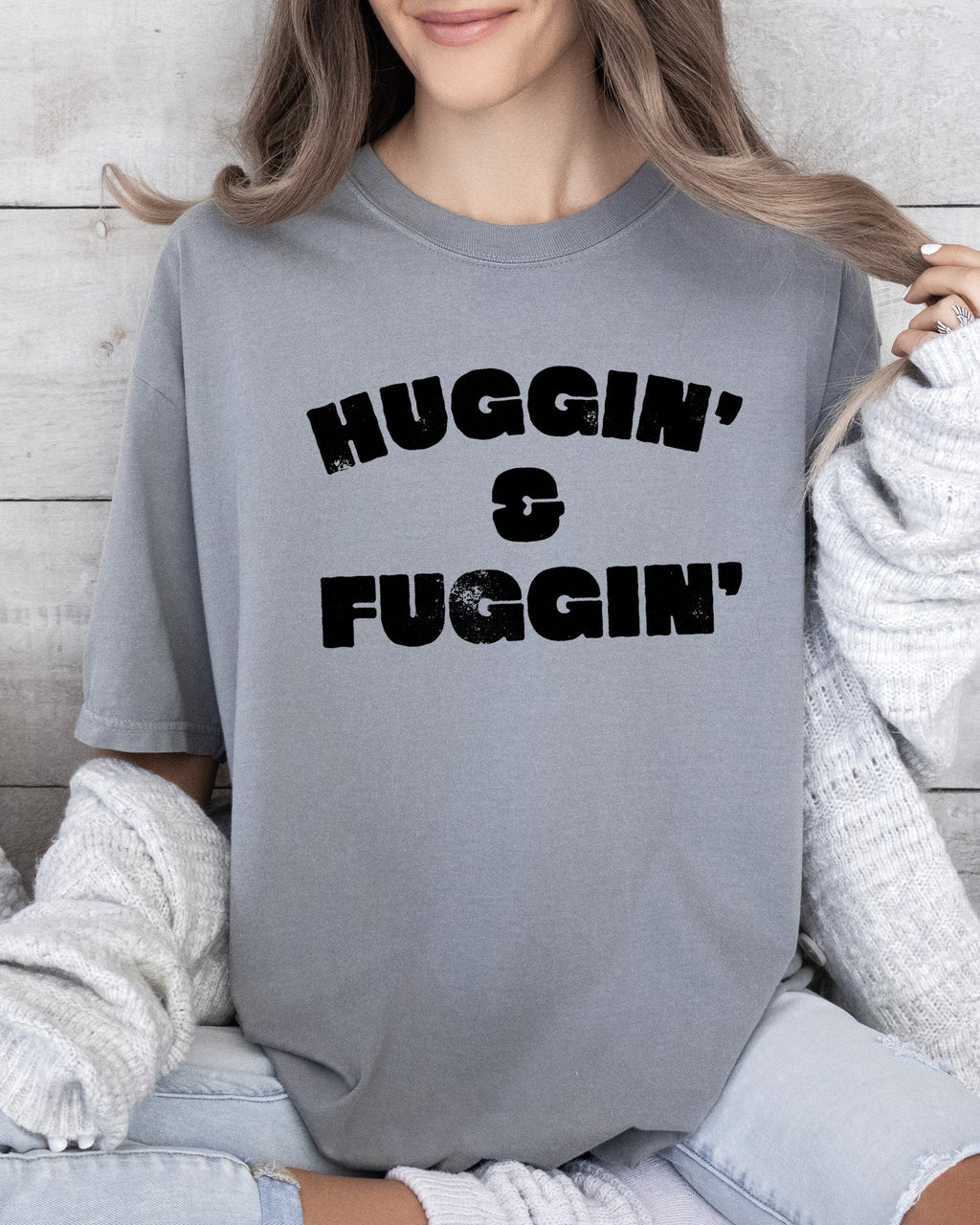 Huggin and Fuggin Vulgar Suggestive Humorous Bold Edgy Risque Provocative Comfort Colors Tee