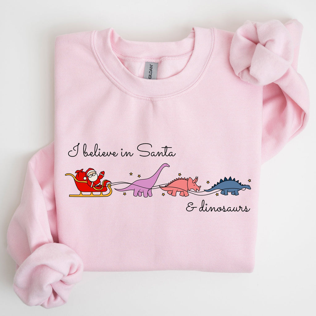 I Believe In Santa And Dinosaurs Sleigh Reindeer Christmas Holiday Cheer Sweatshirt