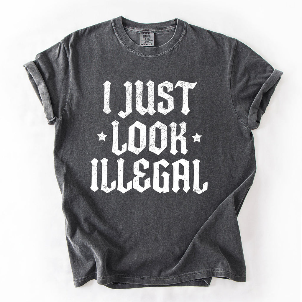 I Just Look Illegal Political Immigrant Statement Stars Expressive Bold Comfort Colors Tee