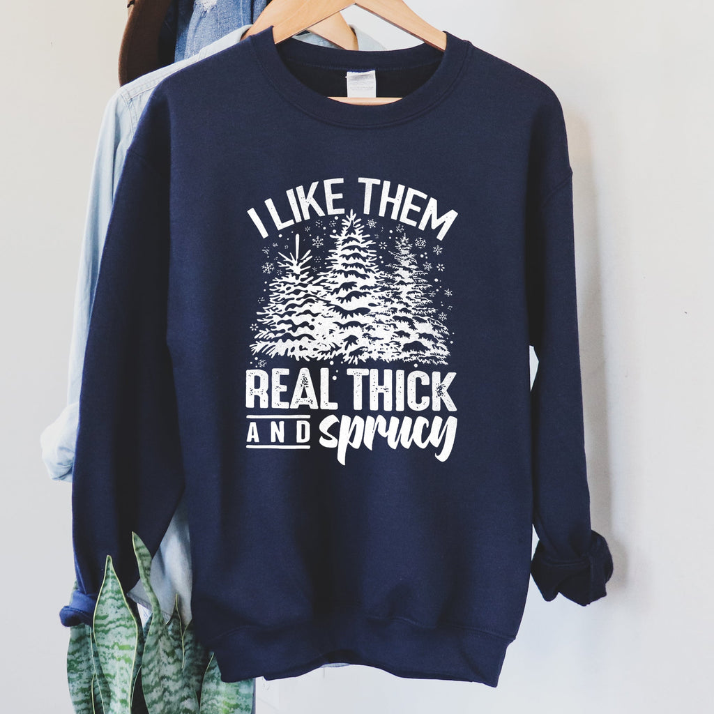 I Like Them Real Thick Christmas Cozy Bold Holiday Festive Winter Vibes Sweatshirt