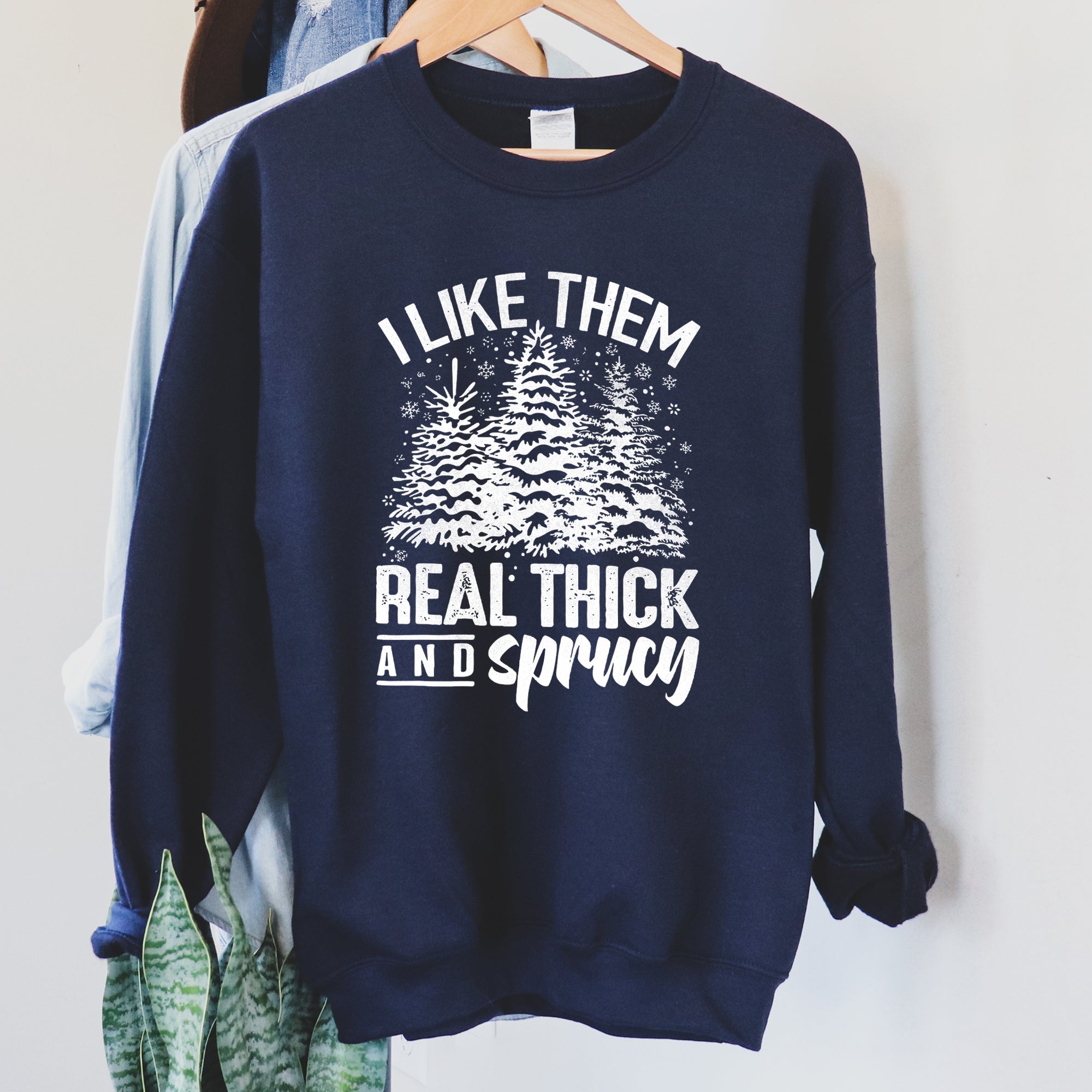 I Like Them Real Thick Christmas Cozy Bold Holiday Festive Winter Vibes Sweatshirt