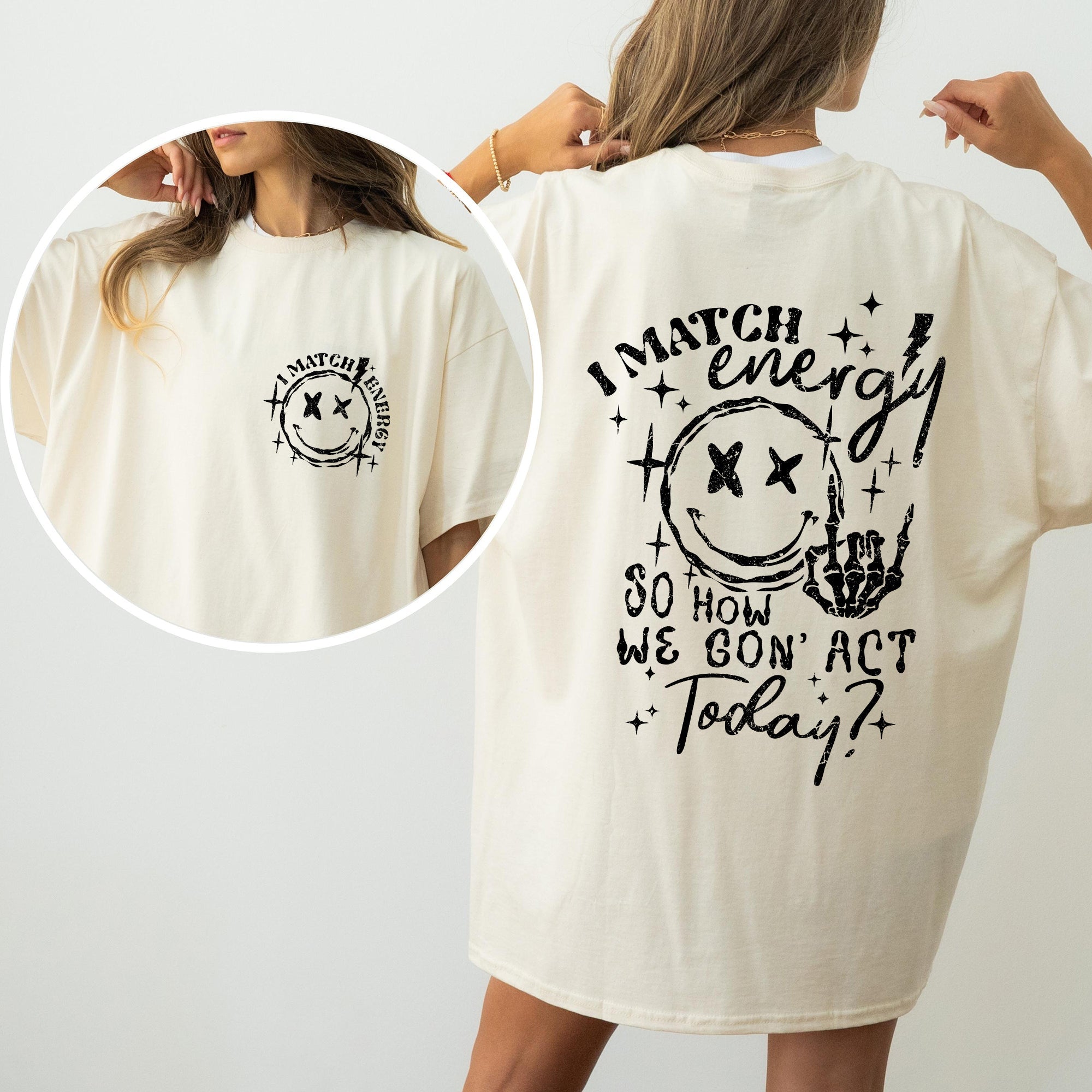 I Match Energy, How We Going To Act, Skeleton, Smiley Illustration Edition Comfort Colors Tee