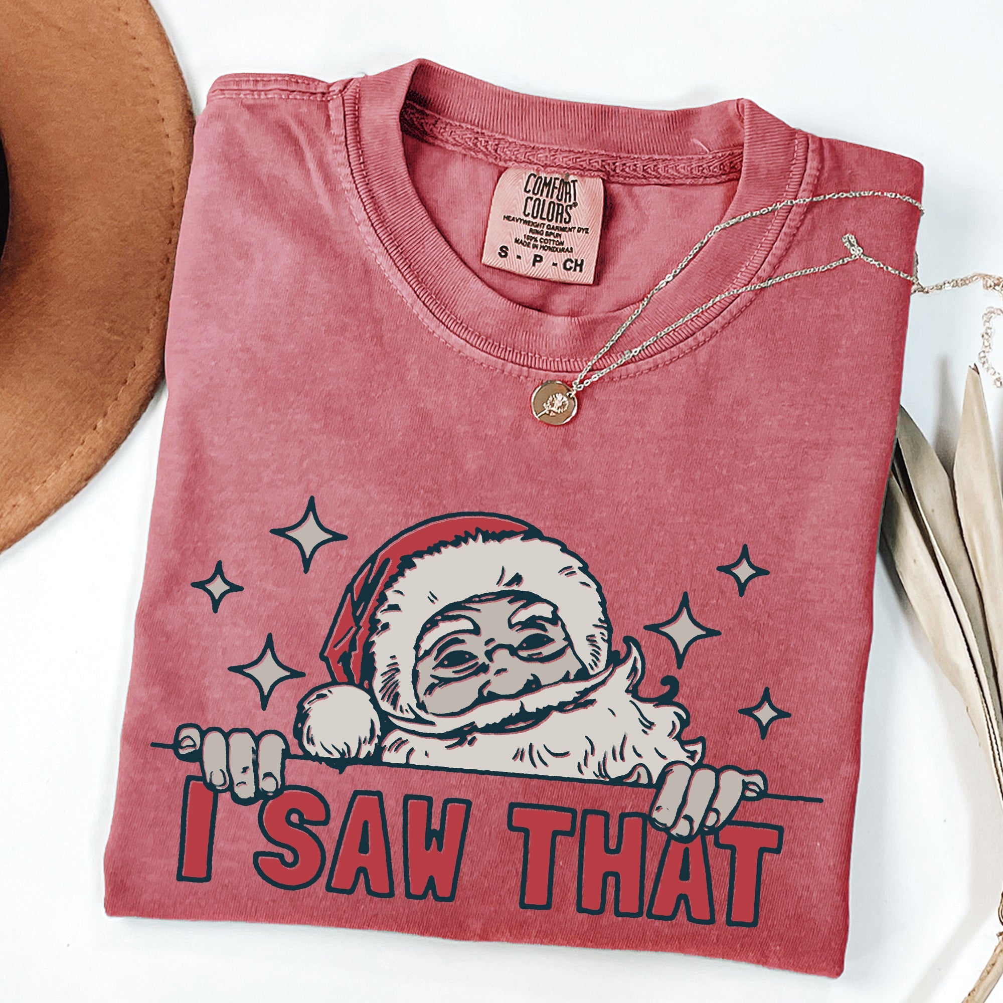 I Saw That Christmas Santa Presents Funny Holiday Quote Graphic Comfort Colors Tee