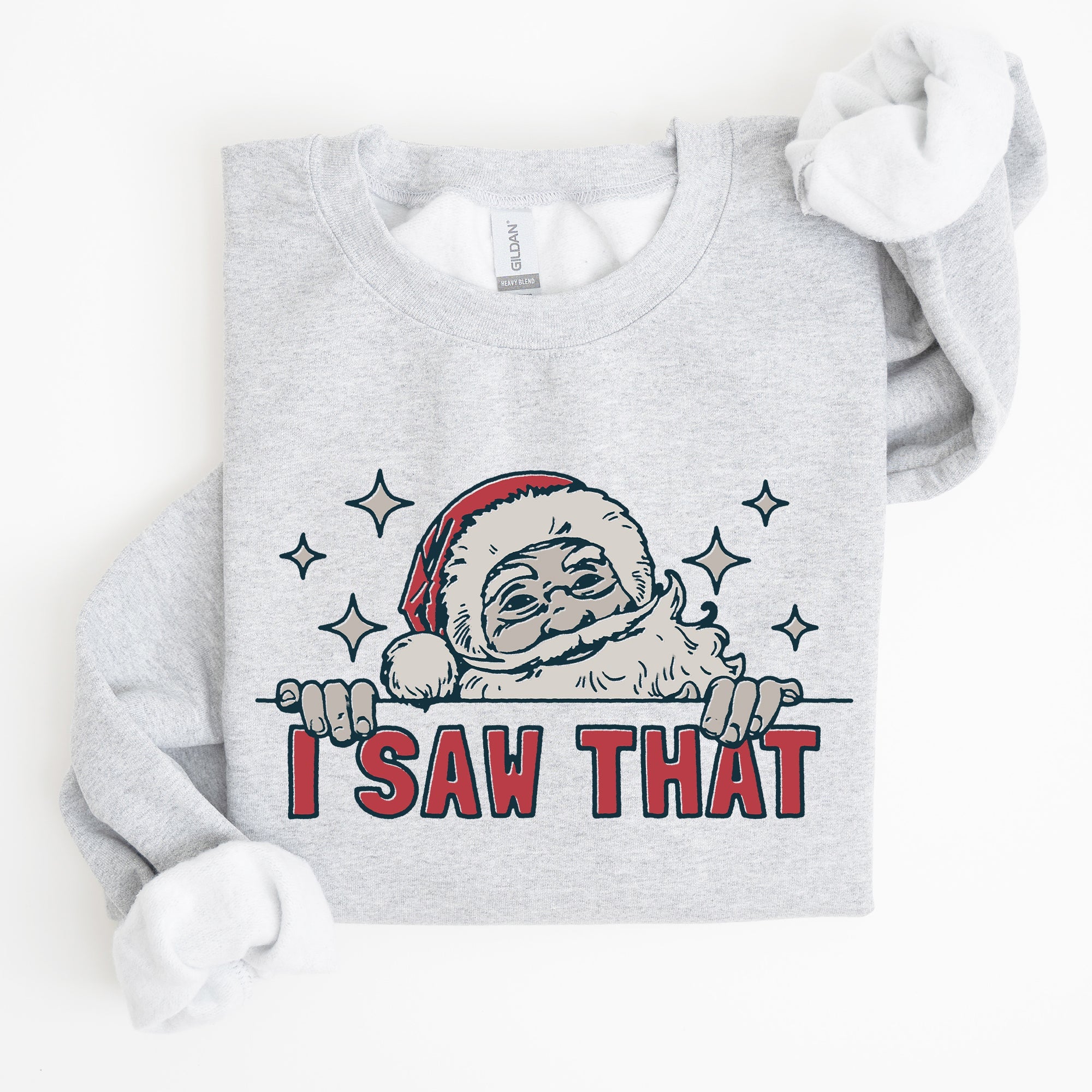 I Saw That Christmas Santa Presents Cozy Holiday Humor Festive Winter Cheer Family Night Sweatshirt